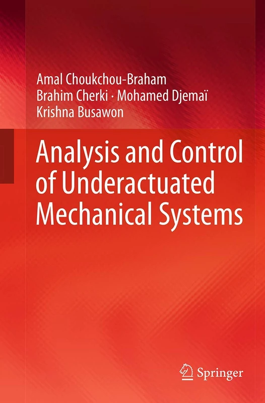 Analysis and Control of Underactuated Mechanical Systems