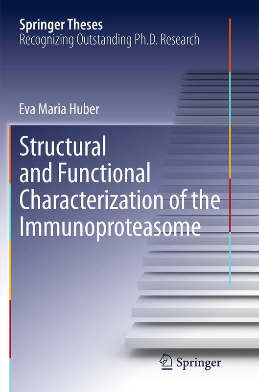 Structural and Functional Characterization of the Immunoproteasome (Springer Theses) - Image 1
