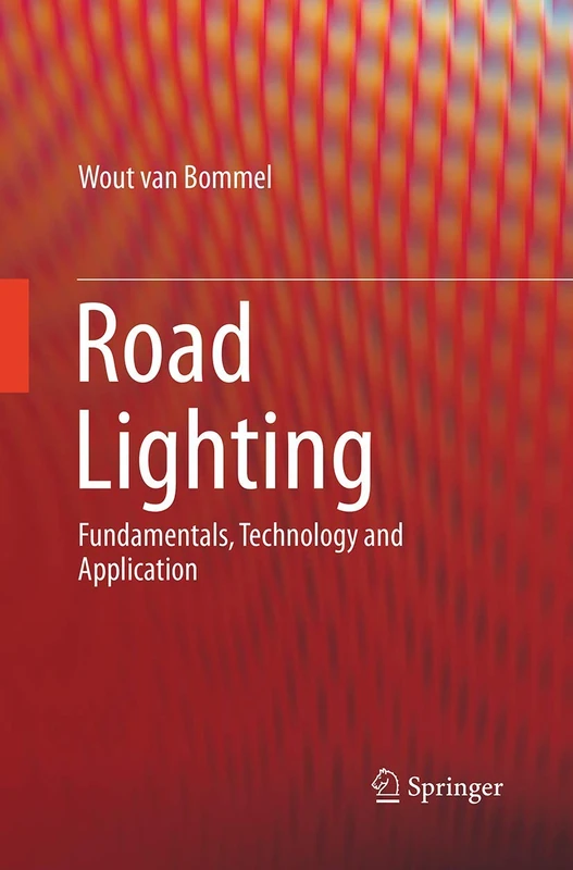 Road Lighting: Fundamentals, Technology and Application