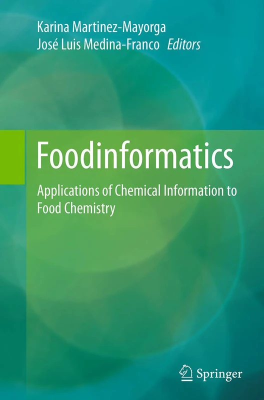 Foodinformatics: Applications of Chemical Information to Food Chemistry