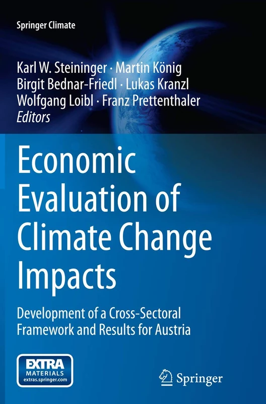 Economic Evaluation of Climate Change Impacts: Development of a Cross-Sectoral Framework and Results for Austria (Springer Climate)