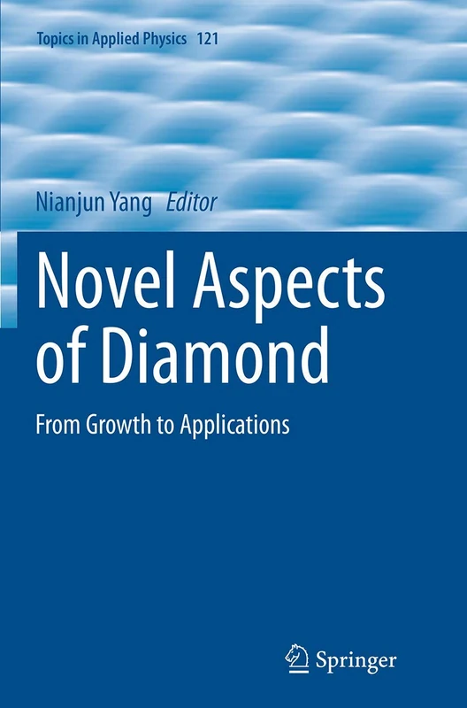 Springer Novel Aspects of Diamond - Topics in Applied Physics 121