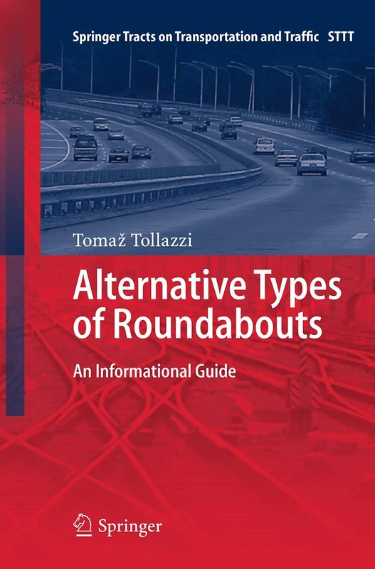 Alternative Types of Roundabouts: An Informational Guide: 6 (Springer Tracts on Transportation and Traffic, 6) - Image 1