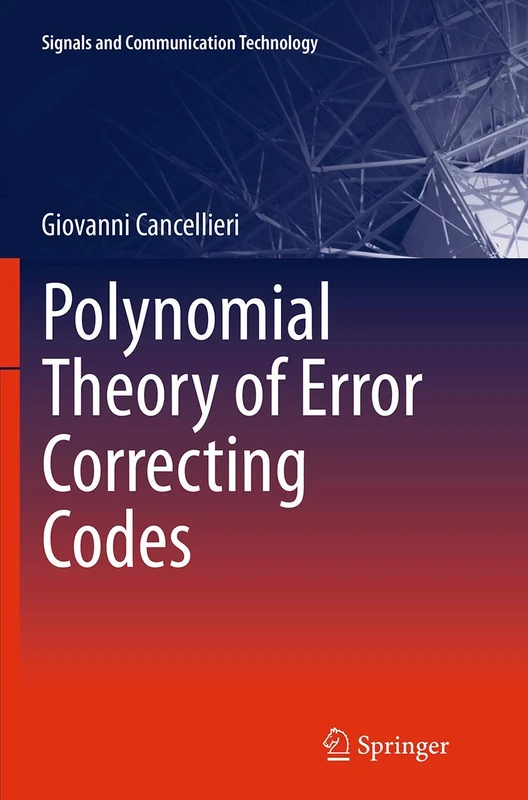 Polynomial Theory of Error Correcting Codes (Signals and Communication Technology) - Image 1