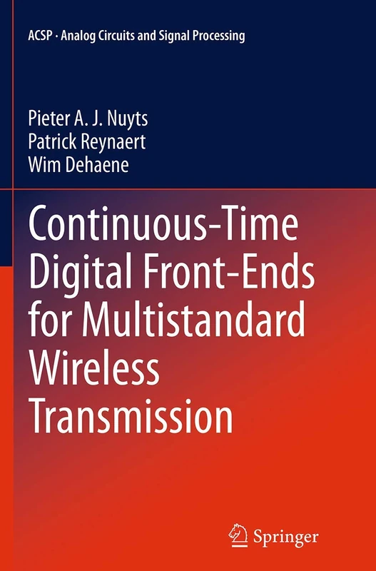 Continuous-Time Digital Front-Ends for Multistandard Wireless Transmission (Analog Circuits and Signal Processing)