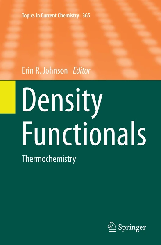 Density Functionals: Thermochemistry: 365 (Topics in Current Chemistry, 365)