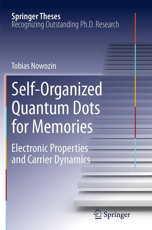 Self-Organized Quantum Dots for Memories: Electronic Properties and Carrier Dynamics (Springer Theses)