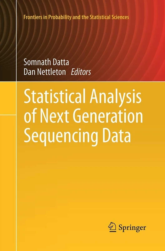 Statistical Analysis of Next Generation Sequencing Data (Frontiers in Probability and the Statistical Sciences)