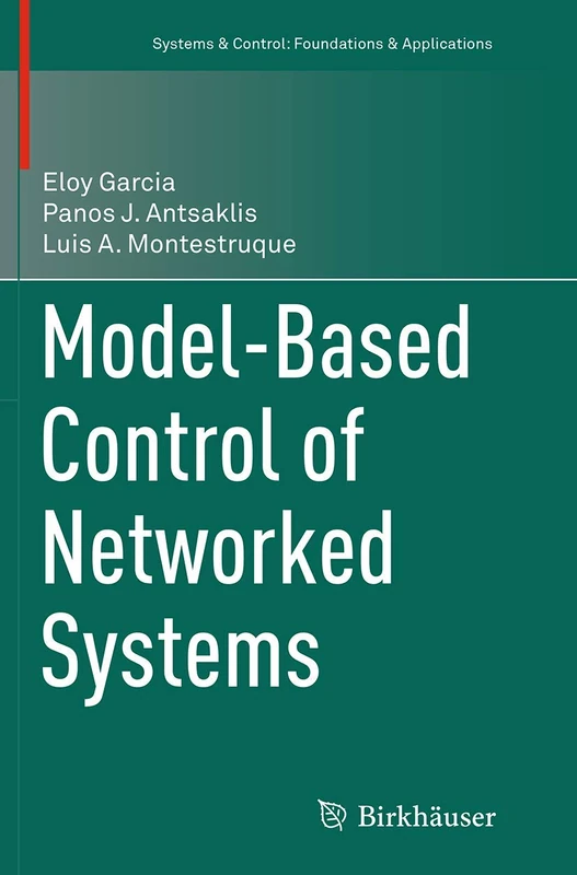 Model-Based Control of Networked Systems (Systems & Control: Foundations & Applications)