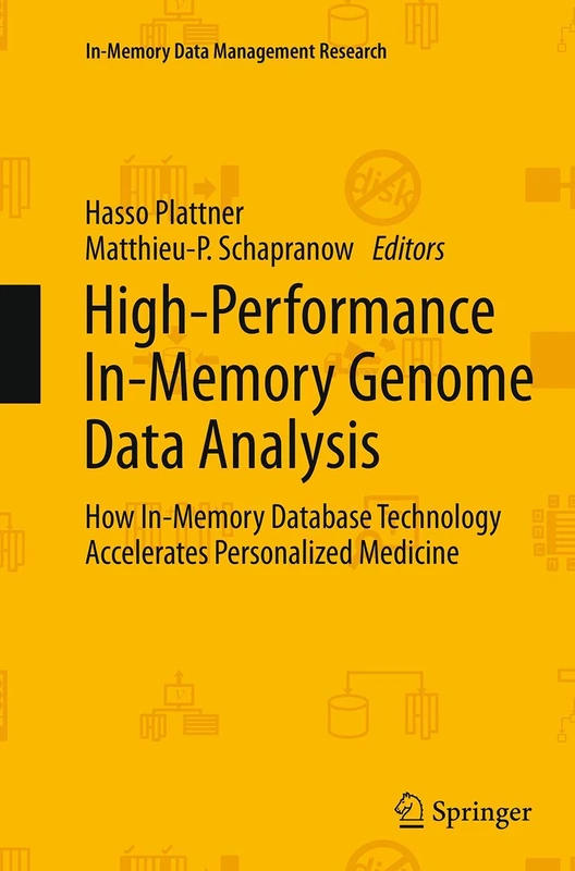 High-Performance In-Memory Genome Data Analysis: How In-Memory Database Technology Accelerates Personalized Medicine (In-Memory Data Management Research)