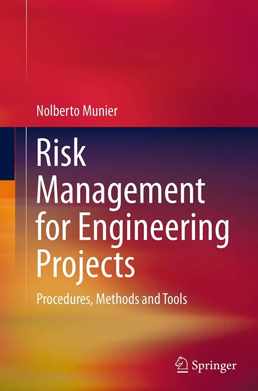 Risk Management for Engineering Projects: Procedures, Methods and Tools
