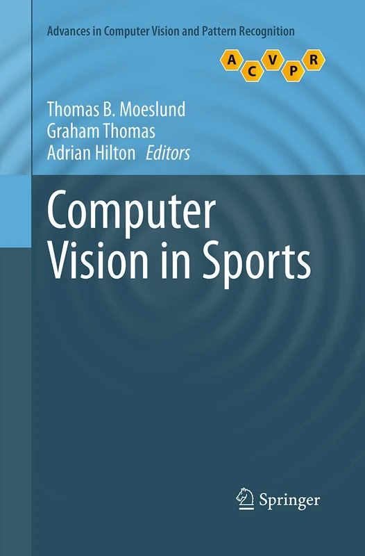 Computer Vision in Sports (Advances in Computer Vision and Pattern Recognition)