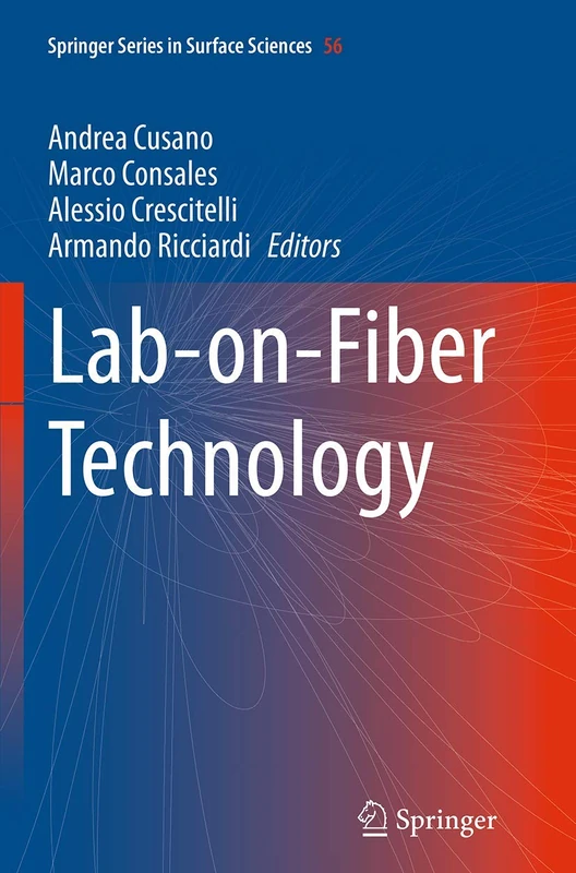 Lab-on-Fiber Technology: 56 (Springer Series in Surface Sciences, 56)
