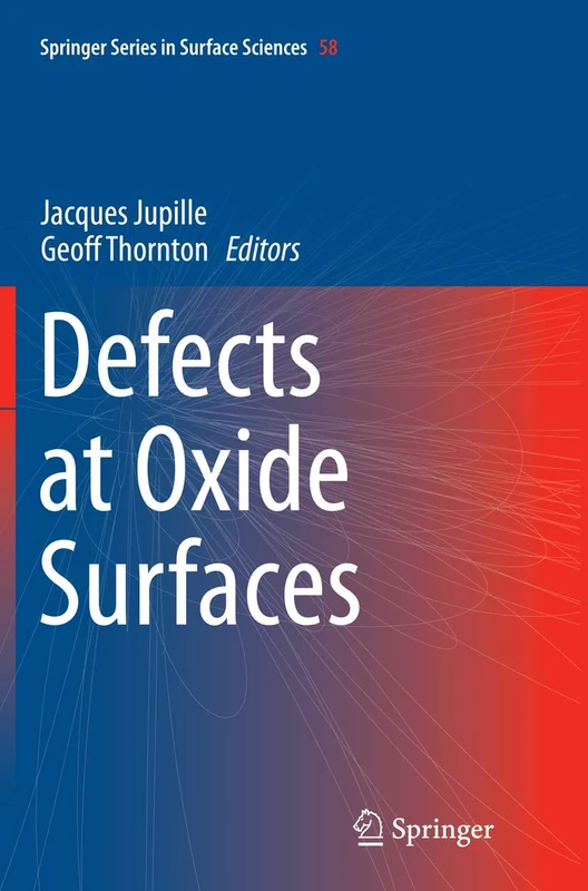 Defects at Oxide Surfaces: 58 (Springer Series in Surface Sciences, 58)