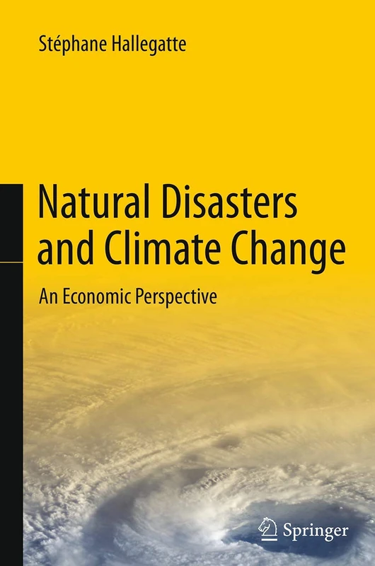 Natural Disasters and Climate Change: An Economic Perspective