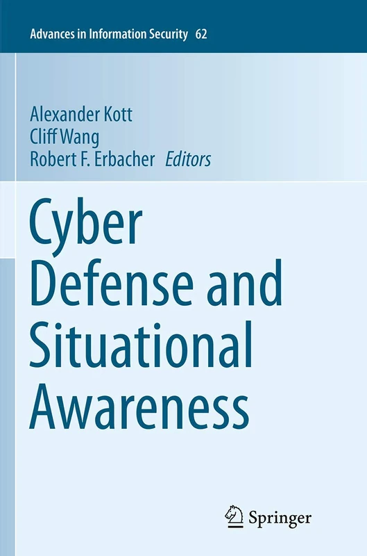 Cyber Defense and Situational Awareness: 62 (Advances in Information Security, 62)