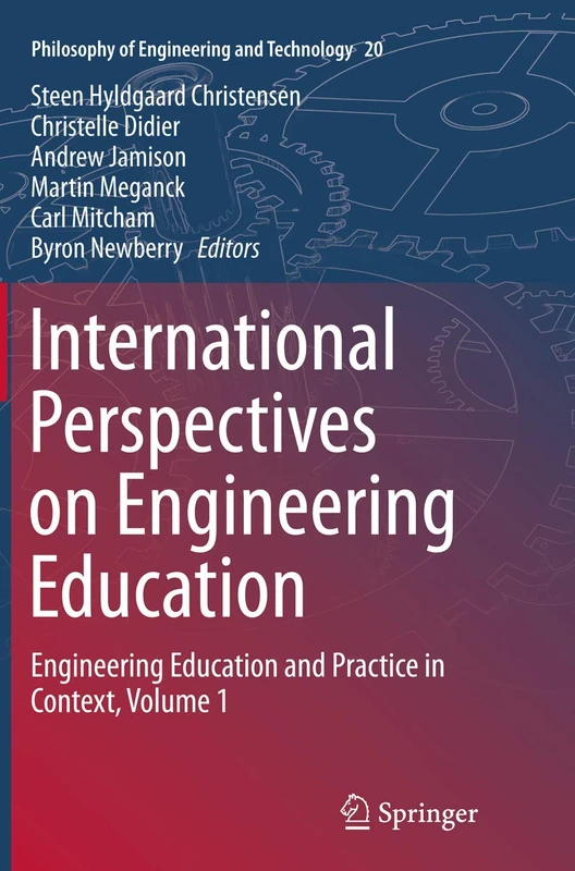 International Perspectives on Engineering Education: Engineering Education and Practice in Context, Volume 1: 20 (Philosophy of Engineering and Technology, 20)