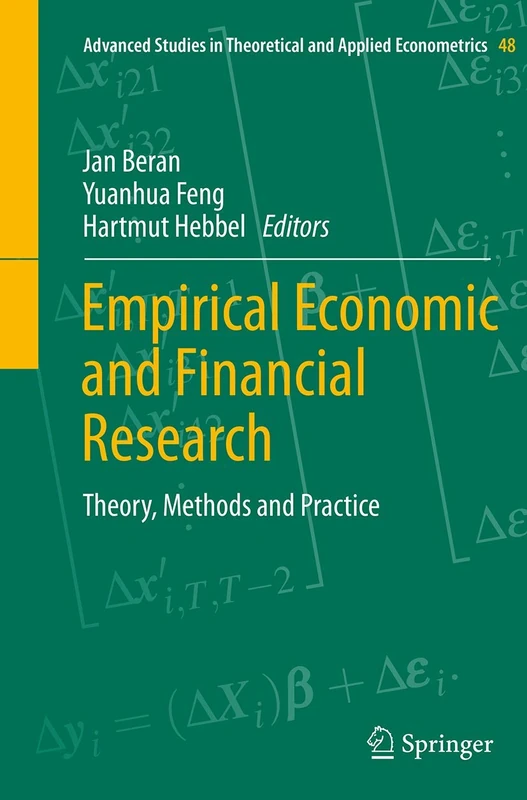 Empirical Economic and Financial Research: Theory, Methods and Practice: 48 (Advanced Studies in Theoretical and Applied Econometrics, 48)