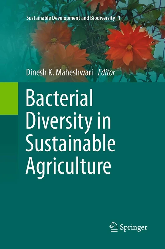 Bacterial Diversity in Sustainable Agriculture: 1 (Sustainable Development and Biodiversity, 1)