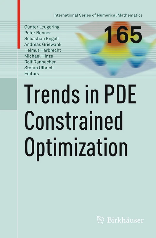 Trends in PDE Constrained Optimization: 165 (International Series of Numerical Mathematics, 165)