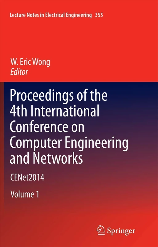Proceedings of the 4th International Conference on Computer Engineering and Networks: CENet2014: 355 (Lecture Notes in Electrical Engineering, 355) - Image 1