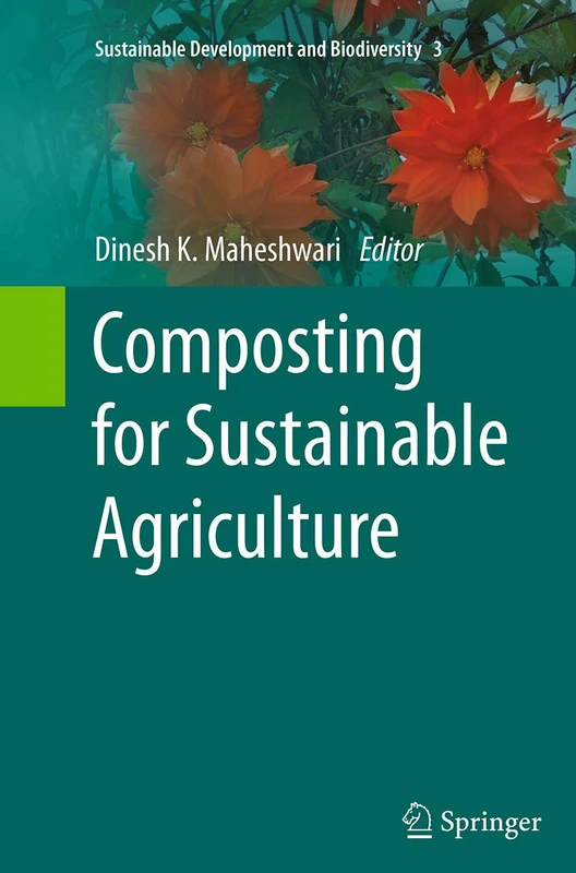 Composting for Sustainable Agriculture: 3 (Sustainable Development and Biodiversity, 3)