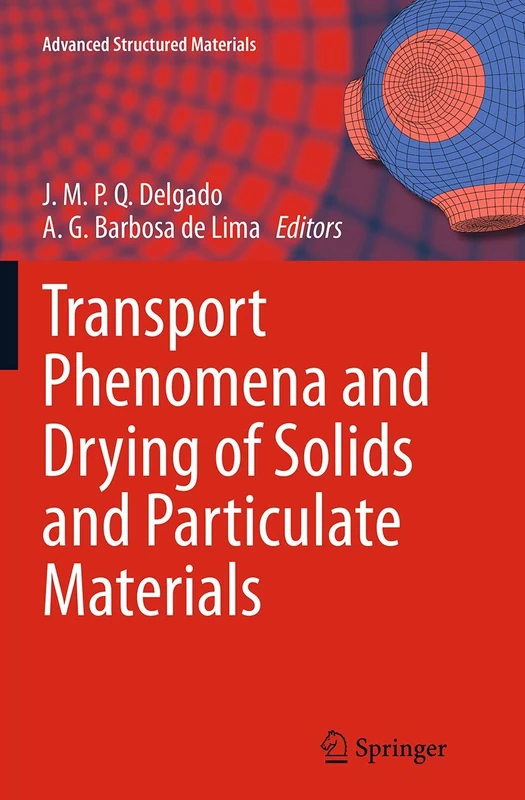 Transport Phenomena and Drying of Solids and Particulate Materials: 48 (Advanced Structured Materials, 48) - Image 1