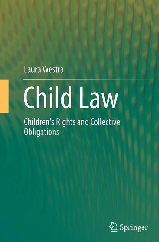 Child Law: Children's Rights and Collective Obligations