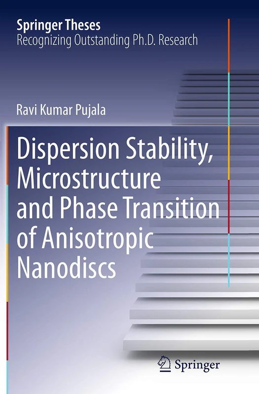 Dispersion Stability, Microstructure and Phase Transition of Anisotropic Nanodiscs (Springer Theses)