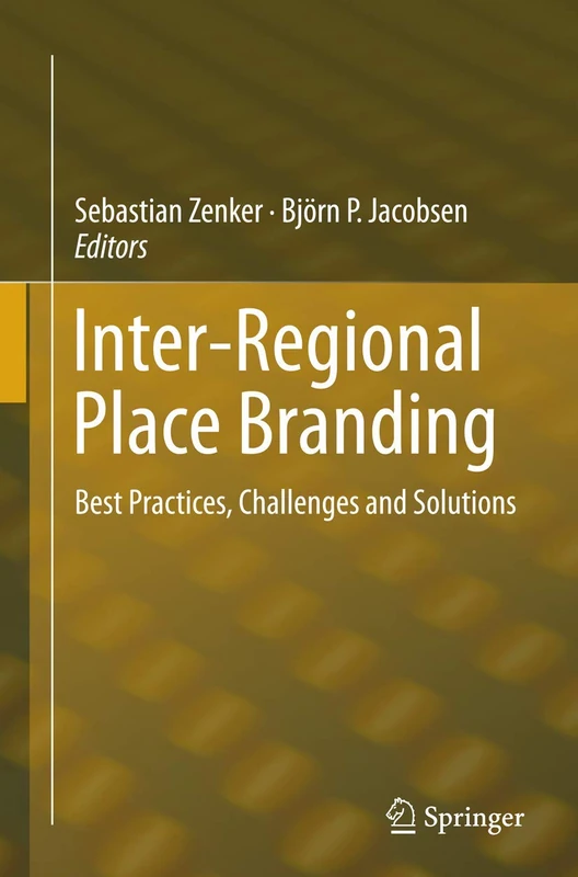 Inter-Regional Place Branding: Best Practices, Challenges and Solutions