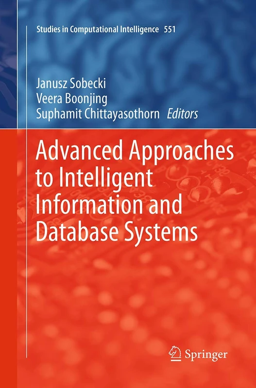 Advanced Approaches to Intelligent Information and Database Systems: 551 (Studies in Computational Intelligence, 551)
