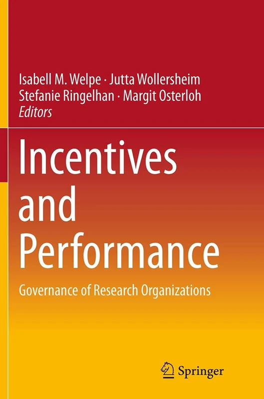 Incentives and Performance: Governance of Research Organizations
