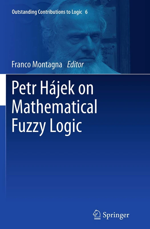 Springer - Petr Hajek on Mathematical Fuzzy Logic, Vol 6