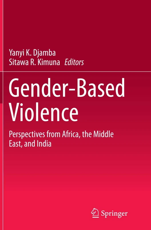 Gender-Based Violence: Perspectives from Africa, the Middle East, and India