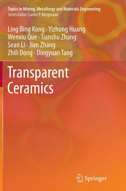 Transparent Ceramics (Topics in Mining, Metallurgy and Materials Engineering)
