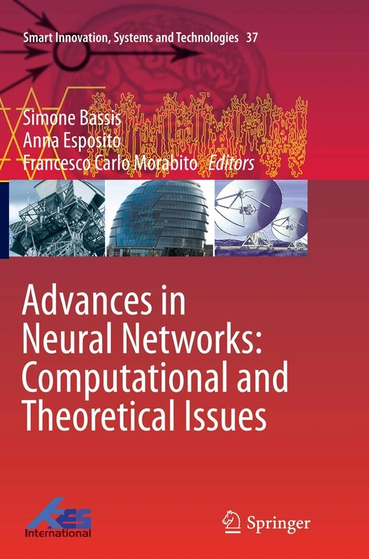 Advances in Neural Networks: Computational and Theoretical Issues: 37 (Smart Innovation, Systems and Technologies, 37)