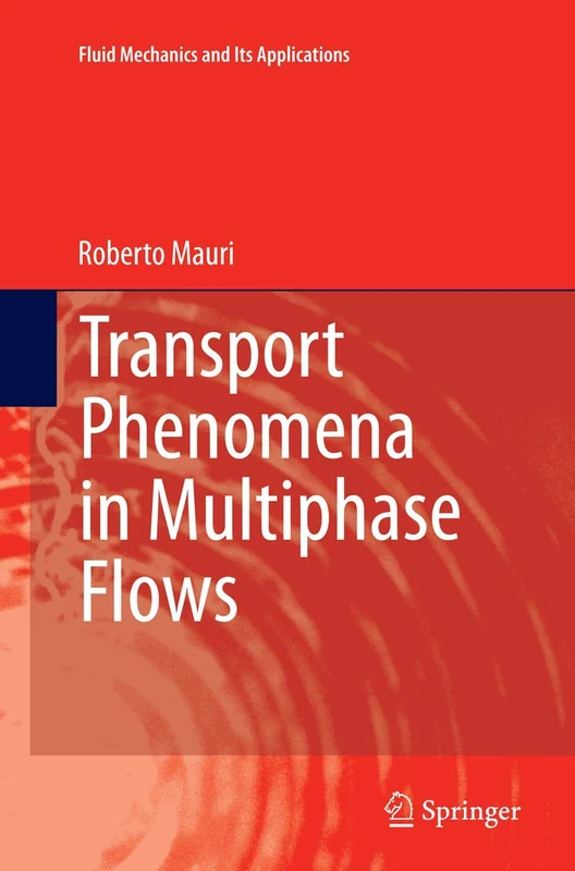Transport Phenomena in Multiphase Flows: 112 (Fluid Mechanics and Its Applications, 112)
