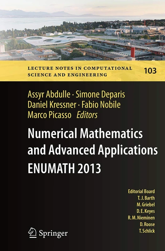Numerical Mathematics and Advanced Applications - ENUMATH 2013: Proceedings of ENUMATH 2013, the 10th European Conference on Numerical Mathematics and ... Computational Science and Engineering, 103) - Image 1
