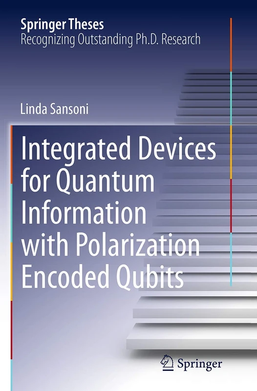 Integrated Devices for Quantum Information with Polarization Encoded Qubits (Springer Theses)
