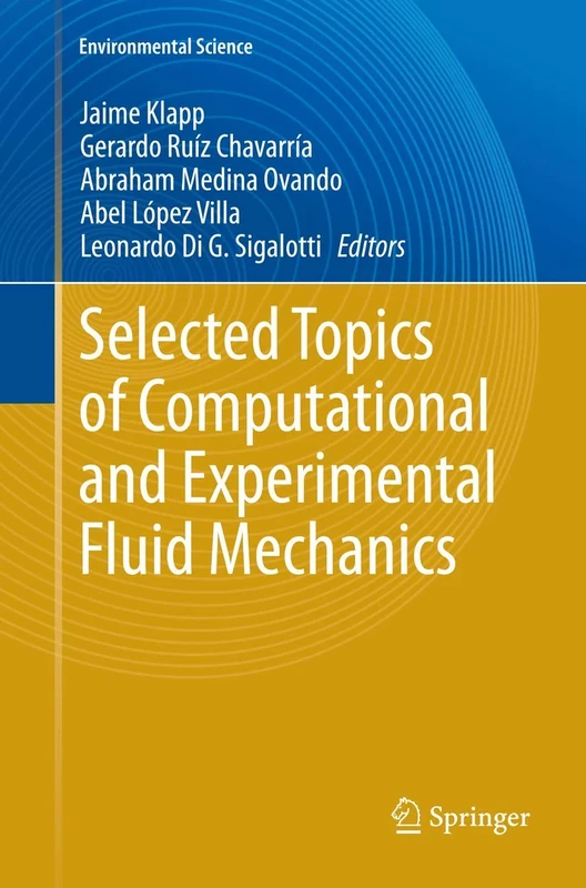 Selected Topics of Computational and Experimental Fluid Mechanics (Environmental Science and Engineering)