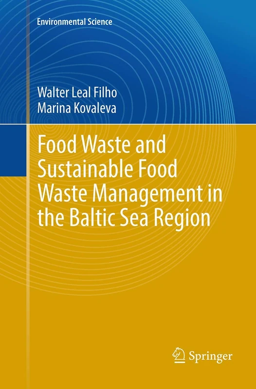 Food Waste and Sustainable Food Waste Management in the Baltic Sea Region (Environmental Science and Engineering) - Image 1