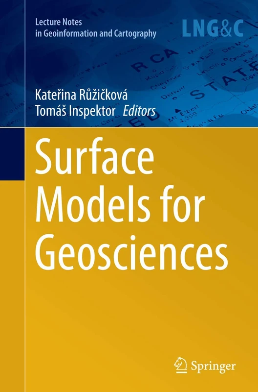 Surface Models for Geosciences (Lecture Notes in Geoinformation and Cartography)