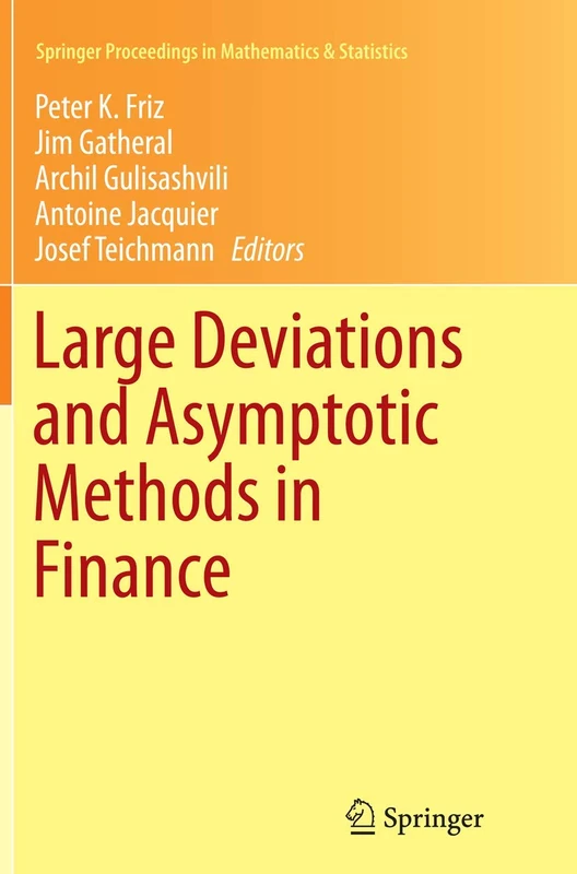 Large Deviations and Asymptotic Methods in Finance: 110 (Springer Proceedings in Mathematics & Statistics, 110)