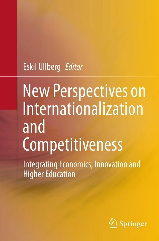 New Perspectives on Internationalization and Competitiveness: Integrating Economics, Innovation and Higher Education