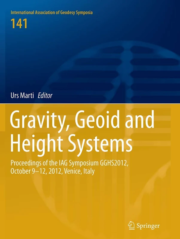 Springer Gravity, Geoid and Height Systems GGHS2012 Book