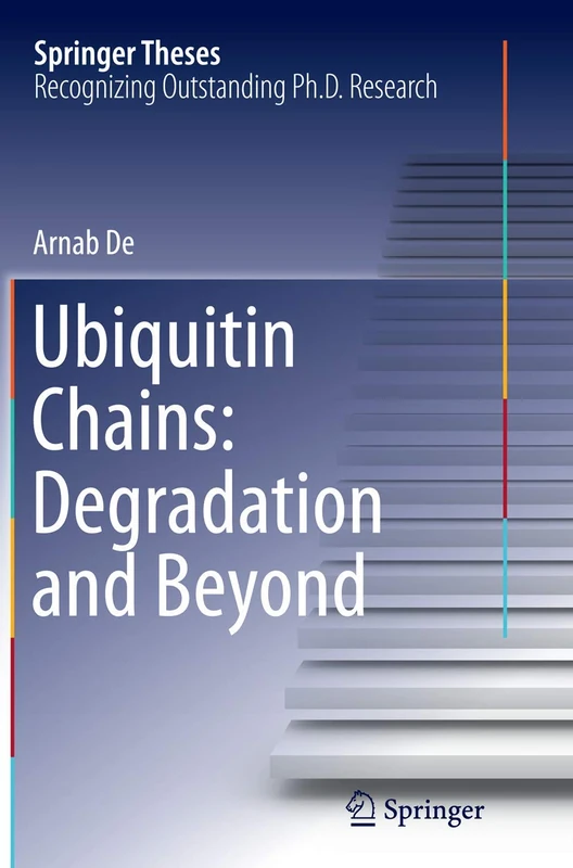 Ubiquitin Chains: Degradation and Beyond (Springer Theses)