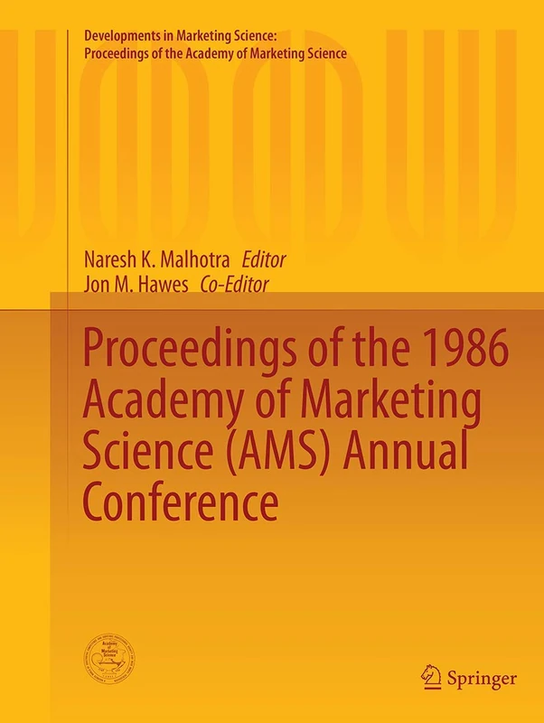 Proceedings of the 1986 Academy of Marketing Science (AMS) Annual Conference: 9 (Developments in Marketing Science: Proceedings of the Academy of Marketing Science)