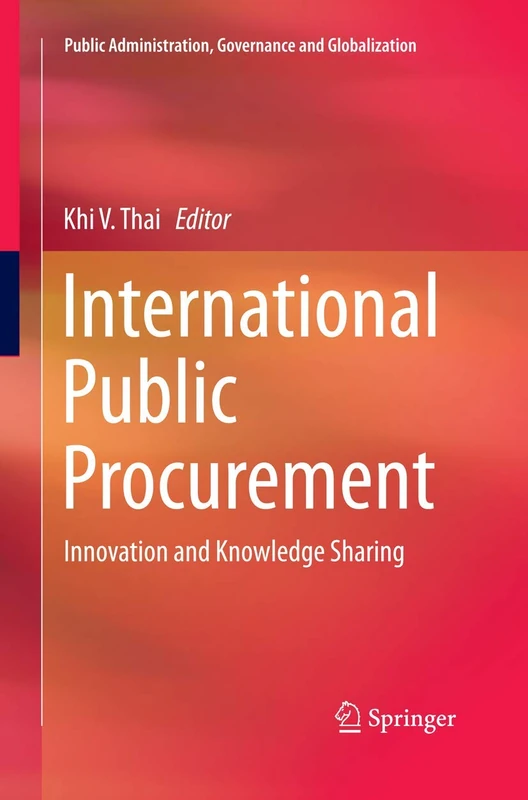 International Public Procurement: Innovation and Knowledge Sharing: 14 (Public Administration, Governance and Globalization, 14)
