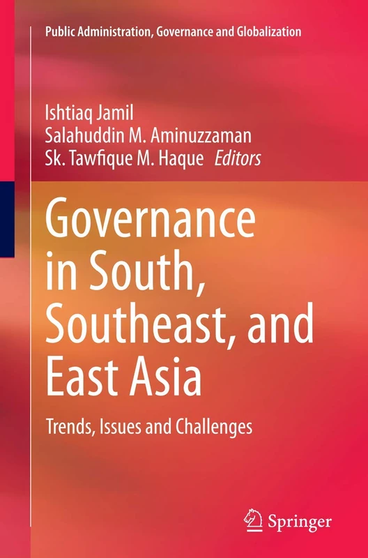 Governance in South, Southeast, and East Asia: Trends, Issues and Challenges: 15 (Public Administration, Governance and Globalization, 15)