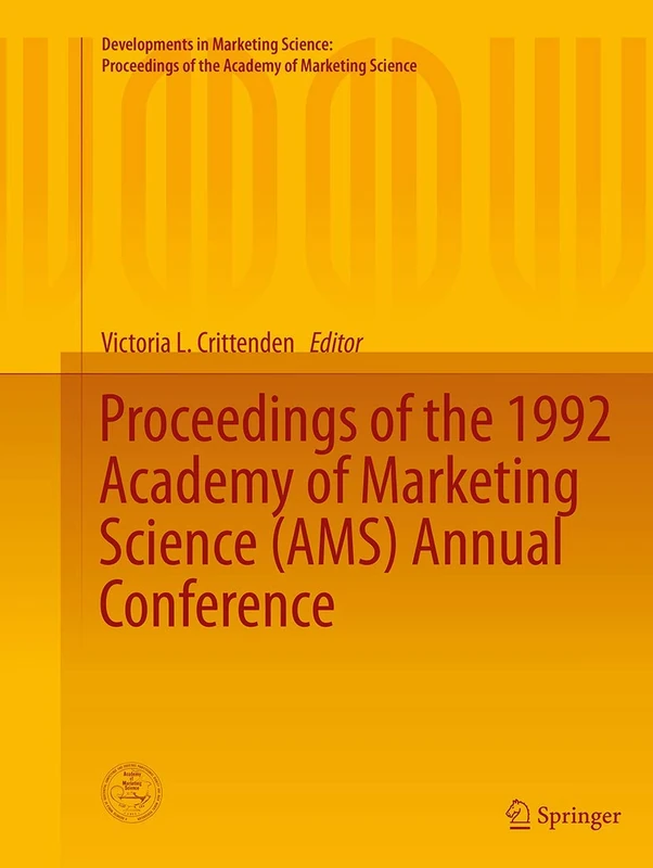 Proceedings of the 1992 Academy of Marketing Science (AMS) Annual Conference (Developments in Marketing Science: Proceedings of the Academy of Marketing Science)